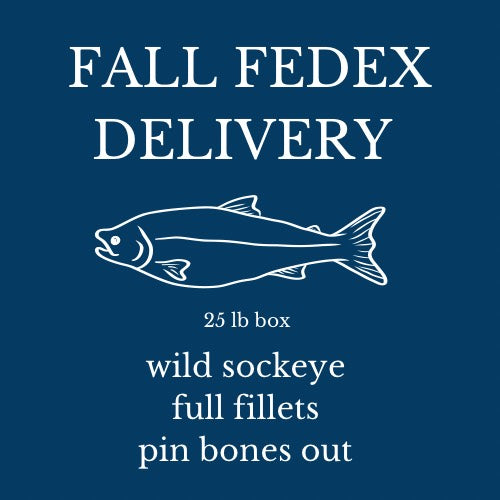 6. PRE-ORDER: 25 pounds sockeye fillets (pin-bones out) $19/lb - FEDEX SEPTEMBER SHIPPING