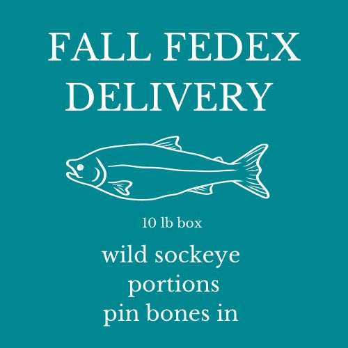 8. PRE-ORDER: 10 pounds sockeye portions (pin-bones in) $20/lb. - FALL FEDEX SHIPPING